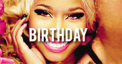 my gif 1k gifs Nicki Minaj happy birthday other