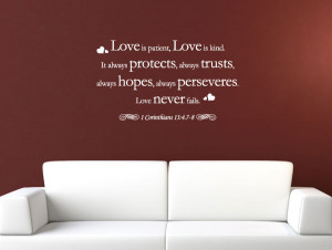 ... , Love is kind... 1 Corinthians 13:4.7-8 Vinyl Wall Quote Decals