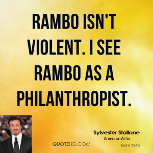 sylvester-stallone-sylvester-stallone-rambo-isnt-violent-i-see-rambo ...