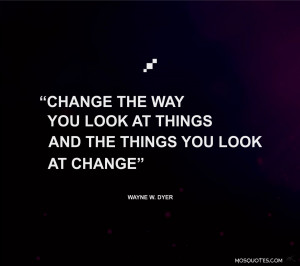 Motivational-Quotes-Change-the-way-you-look-at-things-and-the-things ...