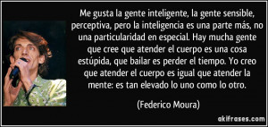 la inteligencia es una parte más, no una particularidad en especial ...