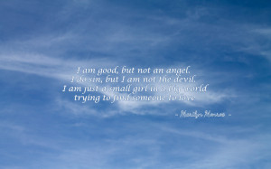 Am Good But Not An Angel. I Do Sin, But I Am Not The Devil. I Am ...