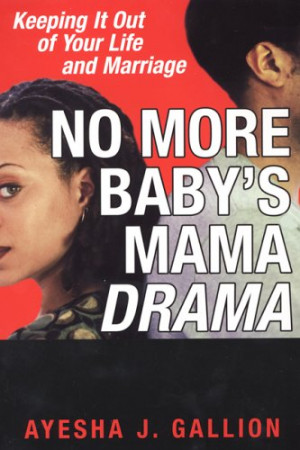 No More Baby's Mama Drama by Ayesha Gallion — Reviews, Discussion ...