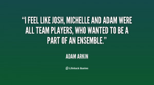 quote-Adam-Arkin-i-feel-like-josh-michelle-and-adam-6746.png