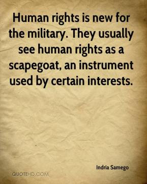 Indria Samego - Human rights is new for the military. They usually see ...