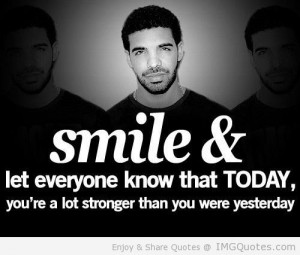 ... Know That Today You’re A Lot Stronger Than You Were Yesterday