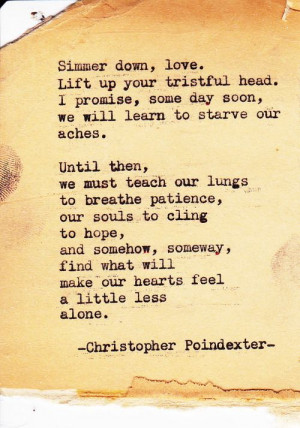 ... Christopher Poindexter, Hope Quotes, Literary Quotes, Heart Feelings