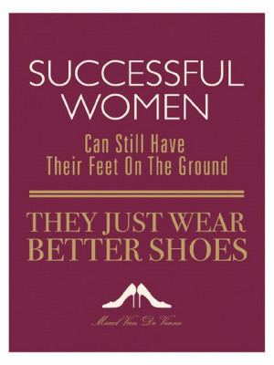 Quotes About Successful Women Successful women can still