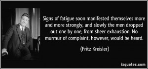 Signs of fatigue soon manifested themselves more and more strongly ...