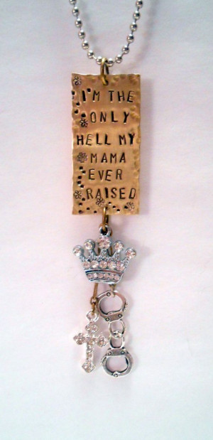 the only hell my mama ever raised 35 chain. Hand by kiki6462, $29 ...