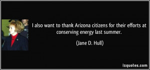 also want to thank Arizona citizens for their efforts at conserving ...