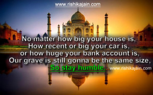 No matter how big your house is, How recent or big your car is, or how ...