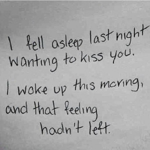 YOU!!! I really do Baby!!! This is so hard!! I did fall asleep wanting ...
