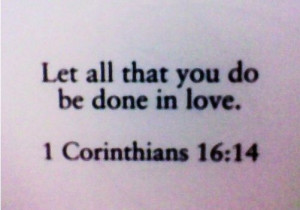 Another great bible verse about love ? #Corinthians 16:14 ?P0SiTiVE ...