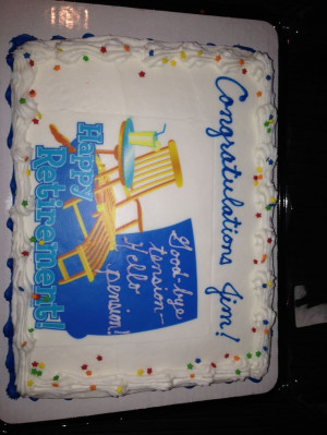 Retirement Cake Sayings Retirement cake