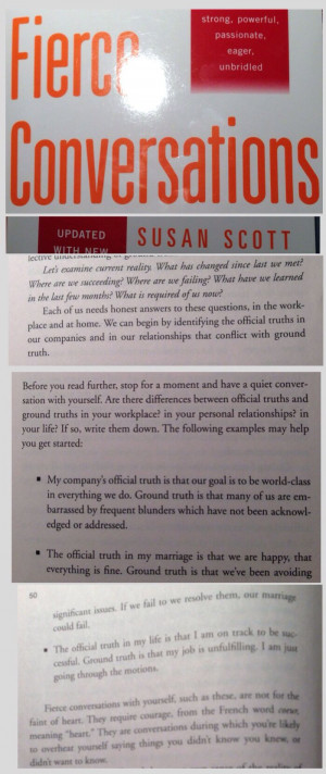 Fierce conversations get you to ground truth both in your personal ...