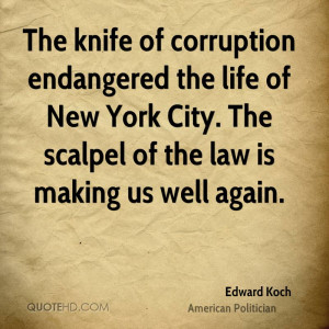 The knife of corruption endangered the life of New York City. The ...