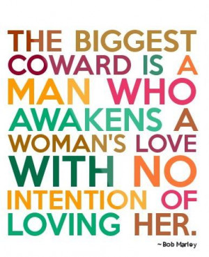 ... man who awakens a woman's love with no intention of loving her.