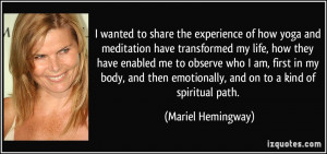wanted to share the experience of how yoga and meditation have ...