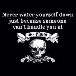 Never water yourself down... Well said!