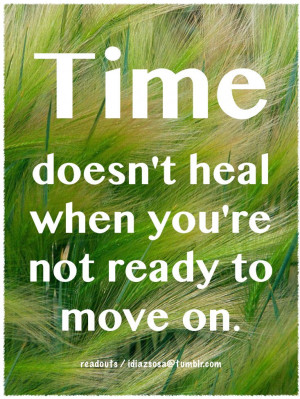 Time doesn't heal