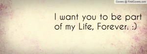 Forever in My Life I Want to Be You Quotes