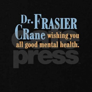 frasier_good_mental_health_quote_maternity_dark_t.jpg?color=Black ...