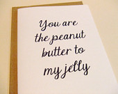 SALE - The Peanut Butter To My Jelly - Love Fun Quote Note Card