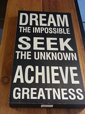 Dream the impossible achieve greatness