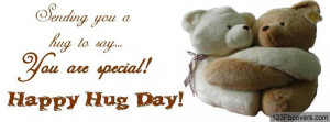 Sending you a hug to say you are special .Happy hug day
