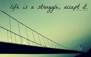 short inspirational quotes about life and struggles