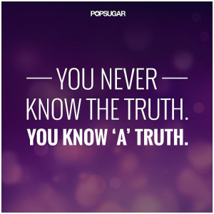 ... from different perspectives. There's always another side to a story