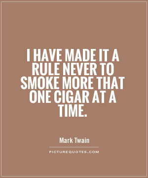 Rules Quotes Smoke Quotes Cigar Quotes Mark Twain Quotes