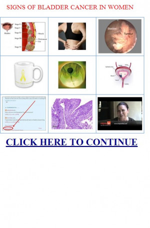 signs of bladder cancer in women - Complementary/Holistic Medicine