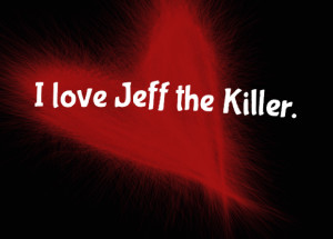 love jeff the killer wallpaper by emma2948 customization wallpaper