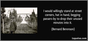 ... passers-by to drop their unused minutes into it. - Bernard Berenson