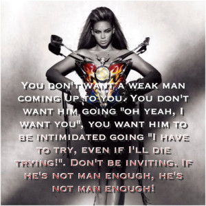 ... you can be Beyoncé. Then always be Beyoncé. (Quotes by unknown