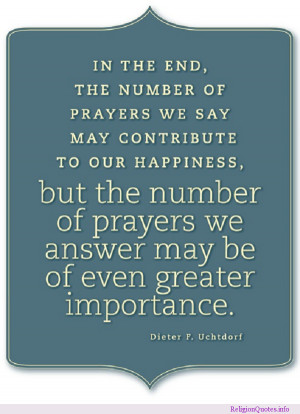 Religious prayer quote by Dieter F. Uchtdorf