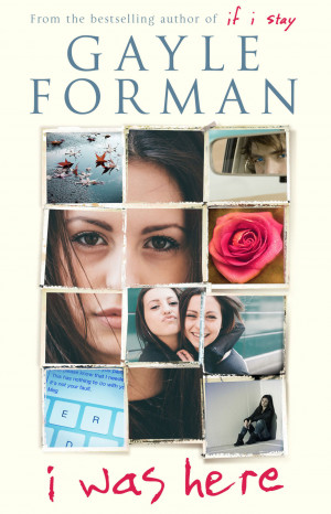 Was Here by Gayle Forman