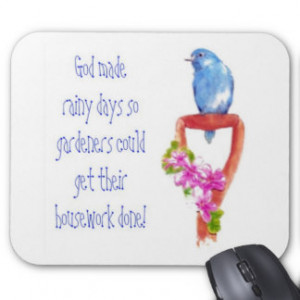 Funny Gardening Quote Bluebird Mousepad