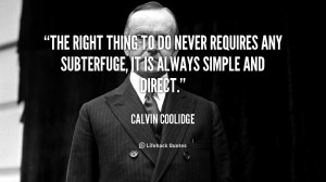 quote-Calvin-Coolidge-the-right-thing-to-do-never-requires-45648.png