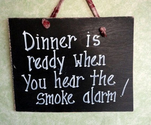 Bad Cook Burnt food wood sign Dinner is ready when you by kpdreams, $8 ...