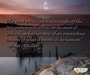 The most exciting breakthroughs of the 21st century will not occur ...