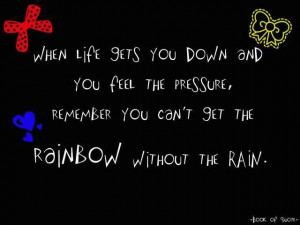 When Life Gets You Down