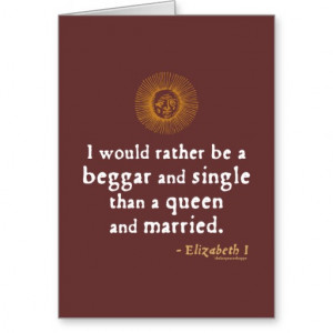 Elizabeth I Quote about Marriage Greeting Card