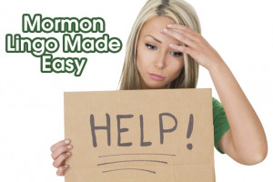 mormon lingo made easy