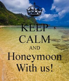 keep calm honeymoon with us more αℓм αи кєєρ αℓм keep ...