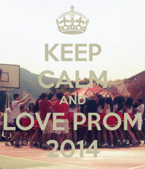 keep calm and love prom 2014