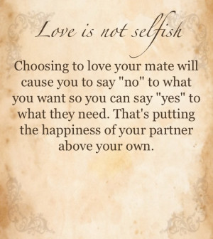 Love is not selfish...