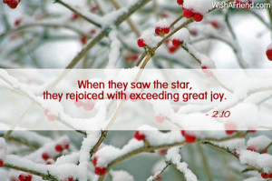 When they saw the star, they rejoiced with exceeding great joy.